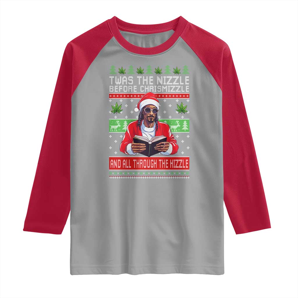 Funny Christmas Hip Hop Rap Gang Raglan Shirt Twas The Nizzle Before Chrismizzle And All Through The Hizzle Weed TS11 Sport Gray Red Print Your Wear