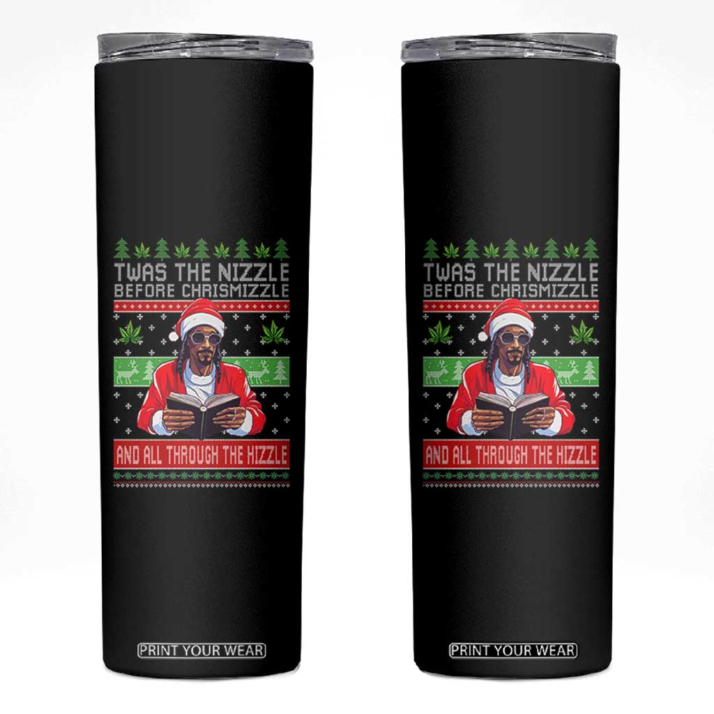 Funny Christmas Hip Hop Rap Gang Skinny Tumbler Twas The Nizzle Before Chrismizzle And All Through The Hizzle Weed TS11 Black Print Your Wear