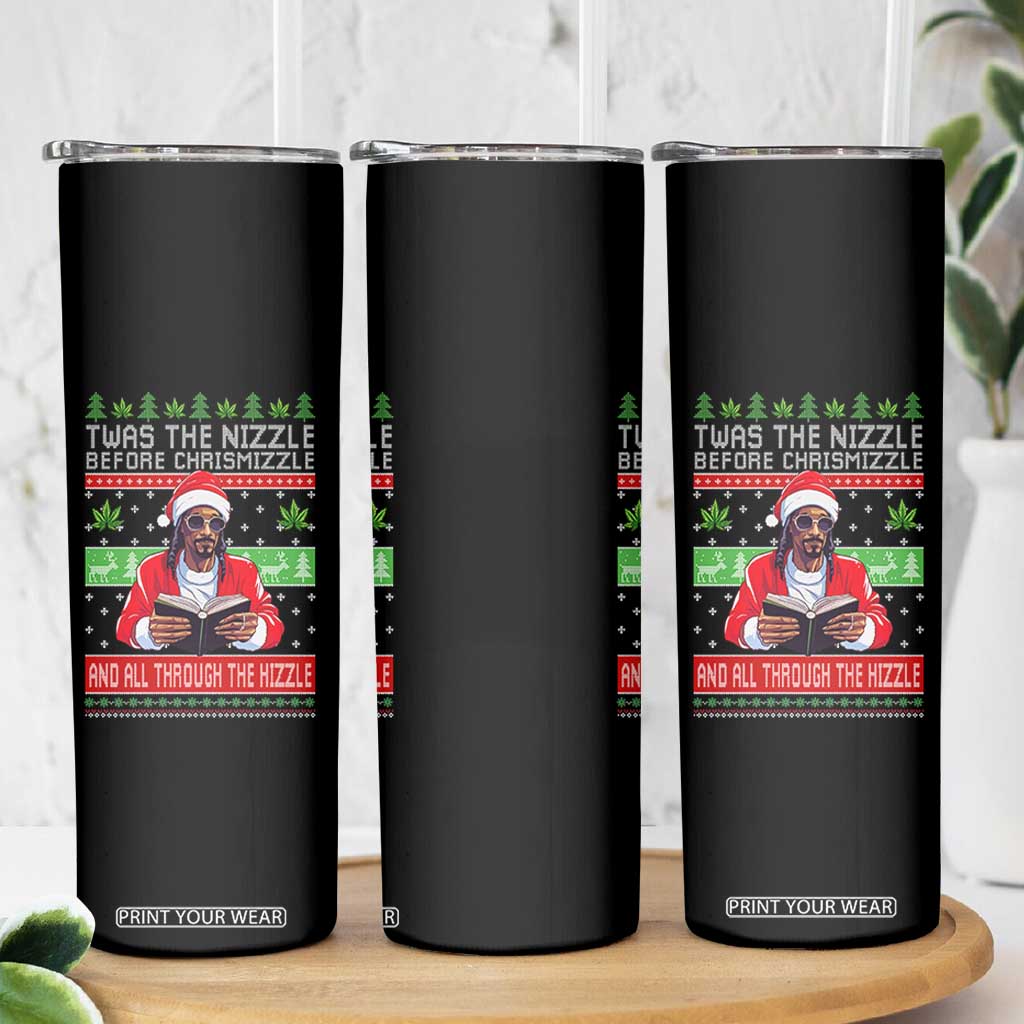 Funny Christmas Hip Hop Rap Gang Skinny Tumbler Twas The Nizzle Before Chrismizzle And All Through The Hizzle Weed TS11 Print Your Wear