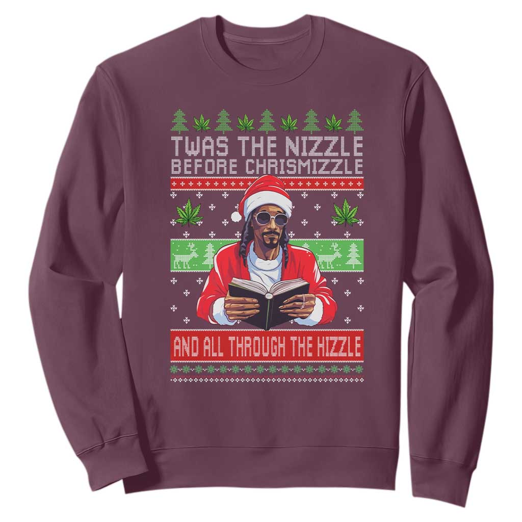 Funny Christmas Hip Hop Rap Gang Sweatshirt Twas The Nizzle Before Chrismizzle And All Through The Hizzle Weed TS11 Maroon Print Your Wear