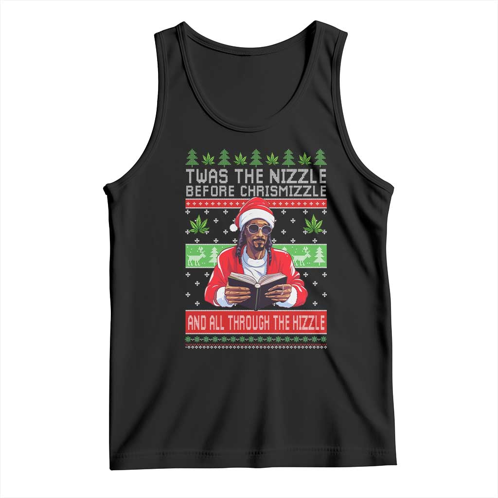 Funny Christmas Hip Hop Rap Gang Tank Top Twas The Nizzle Before Chrismizzle And All Through The Hizzle Weed TS11 Black Print Your Wear