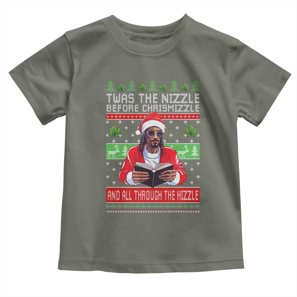Funny Christmas Hip Hop Rap Gang Toddler T Shirt Twas The Nizzle Before Chrismizzle And All Through The Hizzle Weed TS11 Military Green Print Your Wear