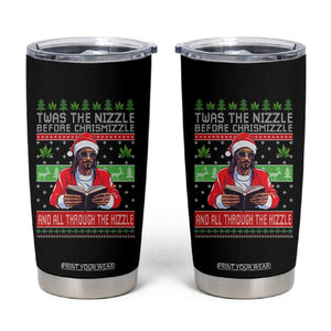 Funny Christmas Hip Hop Rap Gang Tumbler Cup Twas The Nizzle Before Chrismizzle And All Through The Hizzle Weed TS11 Black Print Your Wear