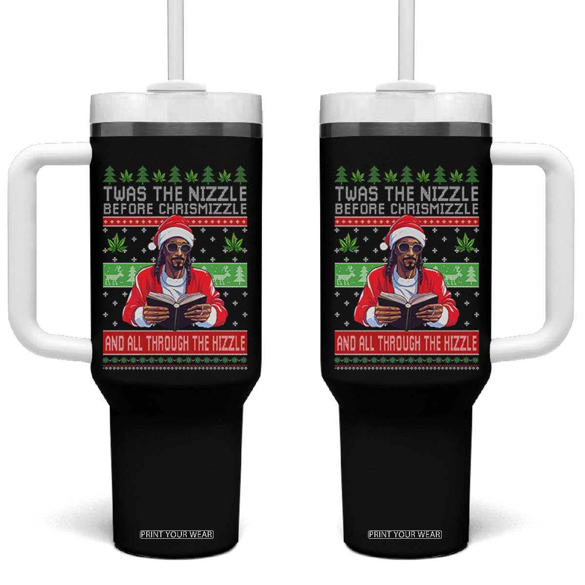 Funny Christmas Hip Hop Rap Gang Tumbler With Handle Twas The Nizzle Before Chrismizzle And All Through The Hizzle Weed TS11 One Size: 40 oz Black Print Your Wear