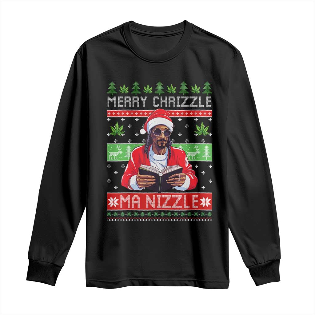 Funny Christmas Hip Hop Rap Gang Long Sleeve Shirt Merry Chrizzle Ma Nizzle Xmas Weed TS11 Black Print Your Wear