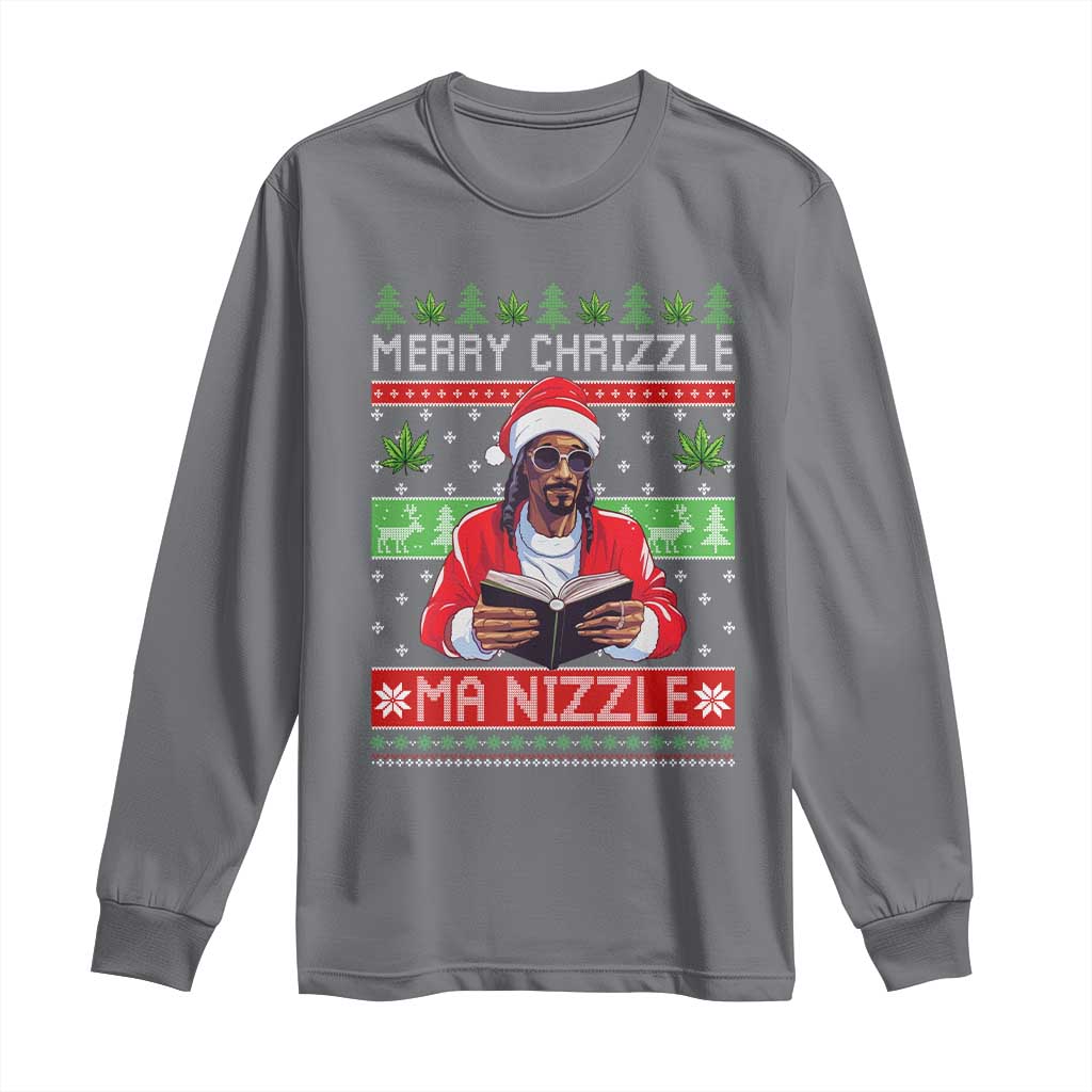 Funny Christmas Hip Hop Rap Gang Long Sleeve Shirt Merry Chrizzle Ma Nizzle Xmas Weed TS11 Charcoal Print Your Wear