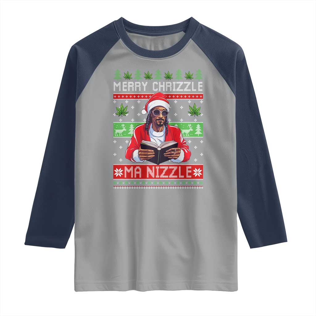 Funny Christmas Hip Hop Rap Gang Raglan Shirt Merry Chrizzle Ma Nizzle Xmas Weed TS11 Sport Gray Navy Print Your Wear