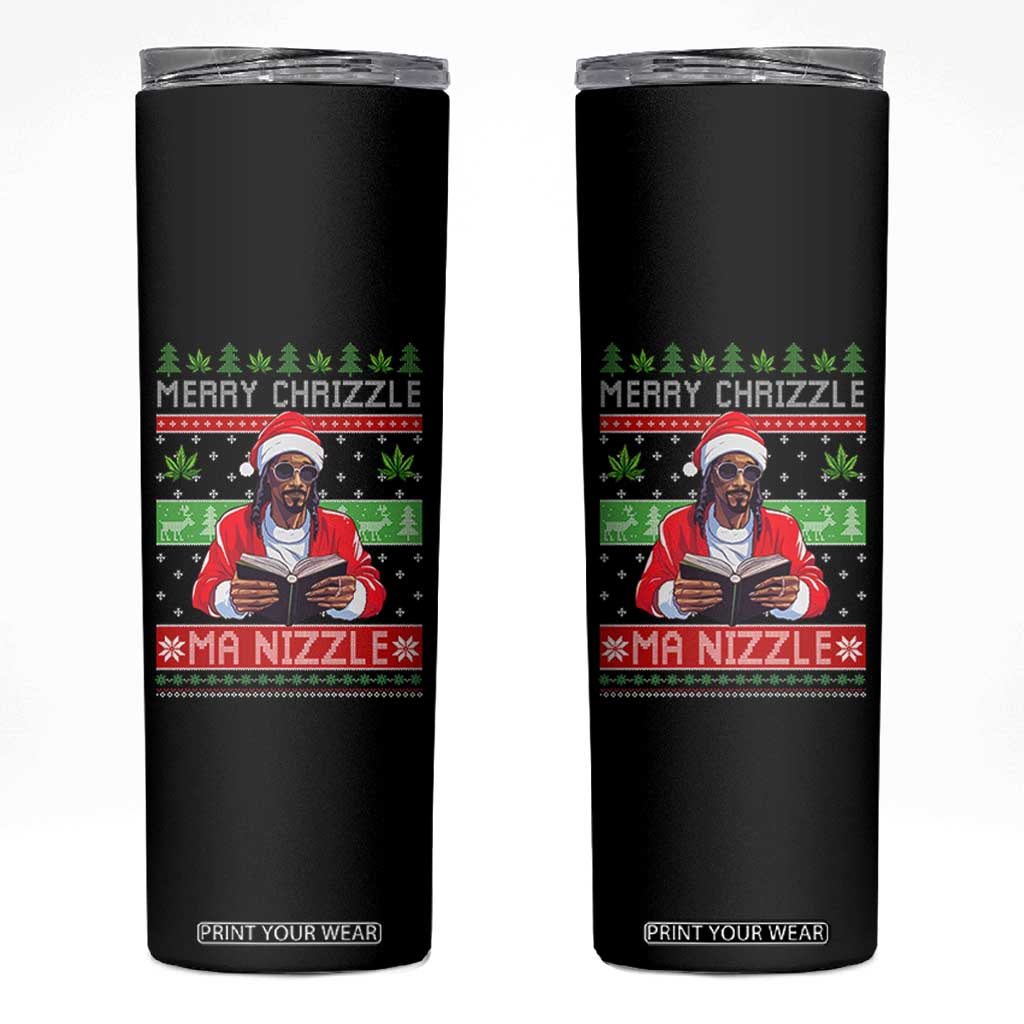 Funny Christmas Hip Hop Rap Gang Skinny Tumbler Merry Chrizzle Ma Nizzle Xmas Weed TS11 Black Print Your Wear