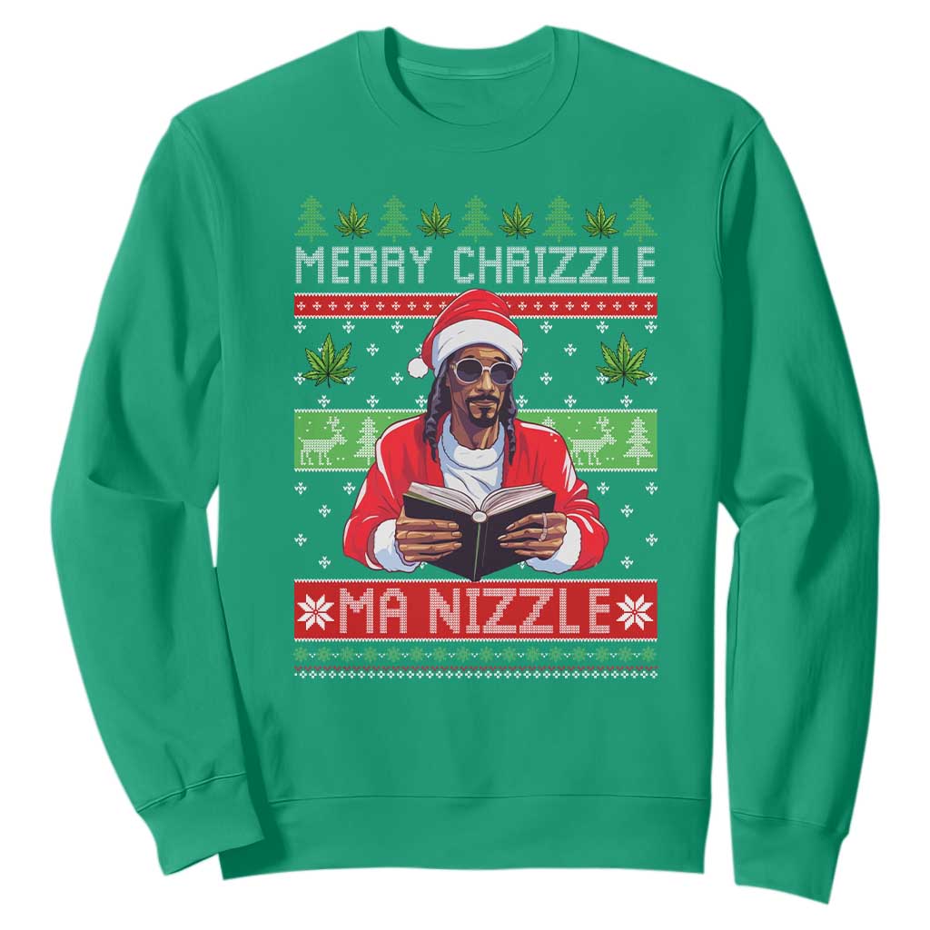 Funny Christmas Hip Hop Rap Gang Sweatshirt Merry Chrizzle Ma Nizzle Xmas Weed TS11 Irish Green Print Your Wear