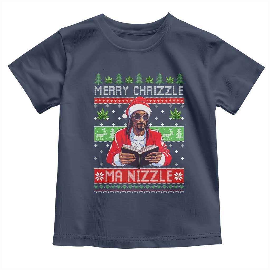 Funny Christmas Hip Hop Rap Gang Toddler T Shirt Merry Chrizzle Ma Nizzle Xmas Weed TS11 Navy Print Your Wear