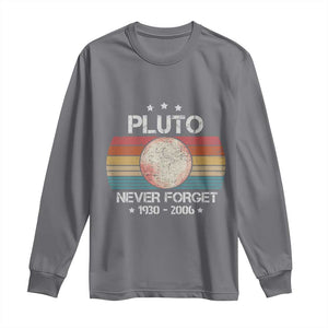 Funny Never Forget Pluto Long Sleeve Shirt 1930-2006 Retro Style Space Lover TS11 Charcoal Print Your Wear