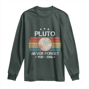 Funny Never Forget Pluto Long Sleeve Shirt 1930-2006 Retro Style Space Lover TS11 Dark Forest Green Print Your Wear