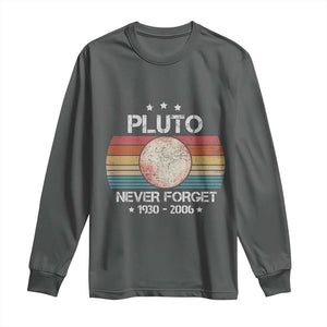Funny Never Forget Pluto Long Sleeve Shirt 1930-2006 Retro Style Space Lover TS11 Dark Heather Print Your Wear