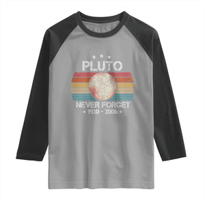 Funny Never Forget Pluto Raglan Shirt 1930-2006 Retro Style Space Lover TS11 Sport Gray Black Print Your Wear