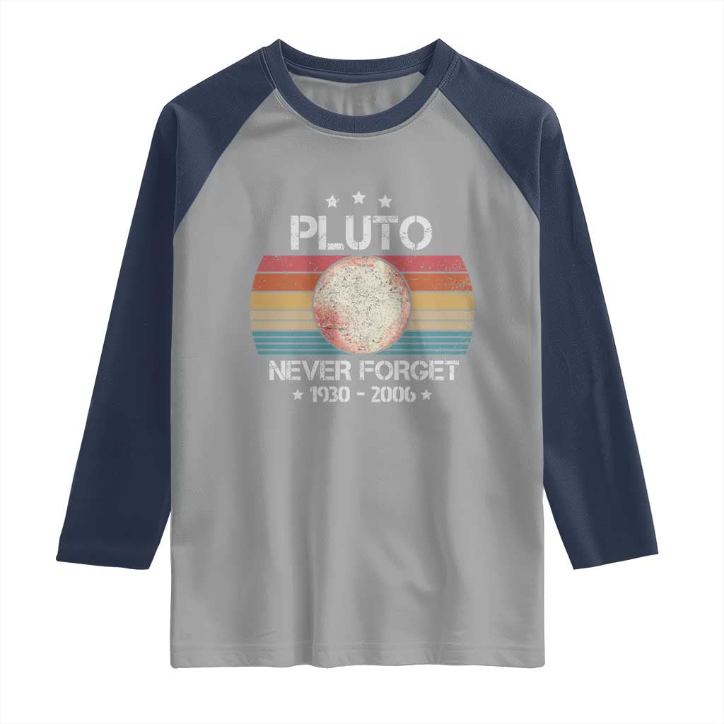 Funny Never Forget Pluto Raglan Shirt 1930-2006 Retro Style Space Lover TS11 Sport Gray Navy Print Your Wear