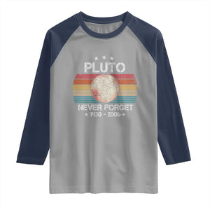 Funny Never Forget Pluto Raglan Shirt 1930-2006 Retro Style Space Lover TS11 Sport Gray Navy Print Your Wear