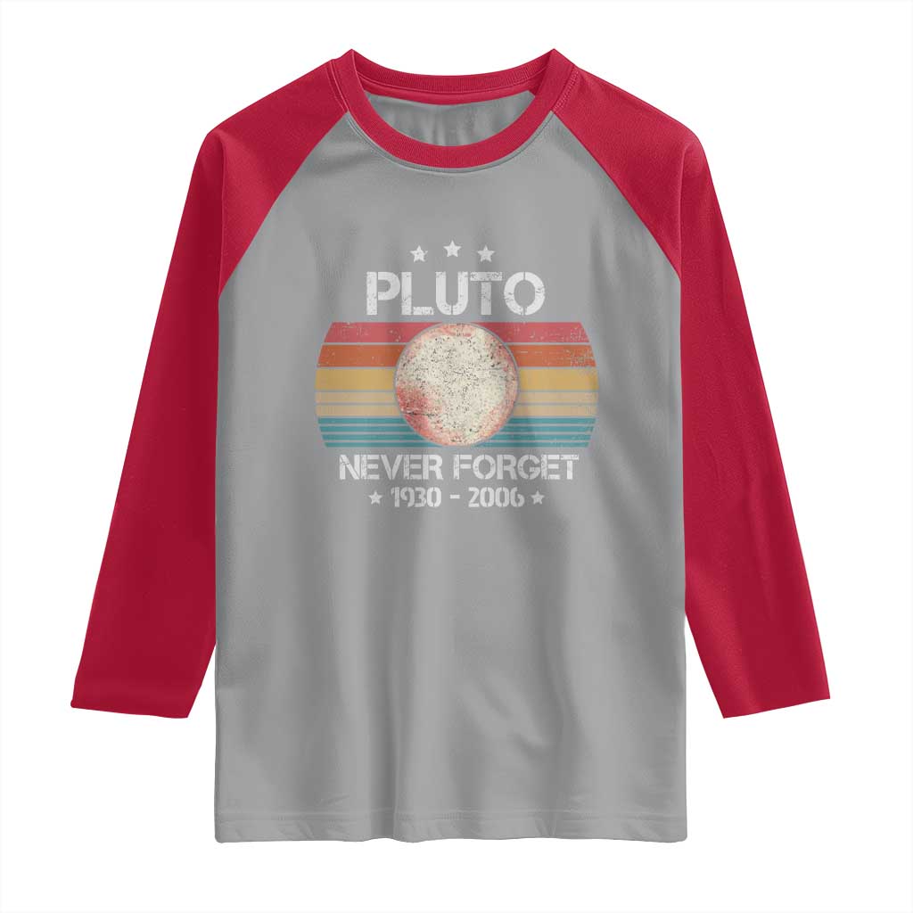 Funny Never Forget Pluto Raglan Shirt 1930-2006 Retro Style Space Lover TS11 Sport Gray Red Print Your Wear