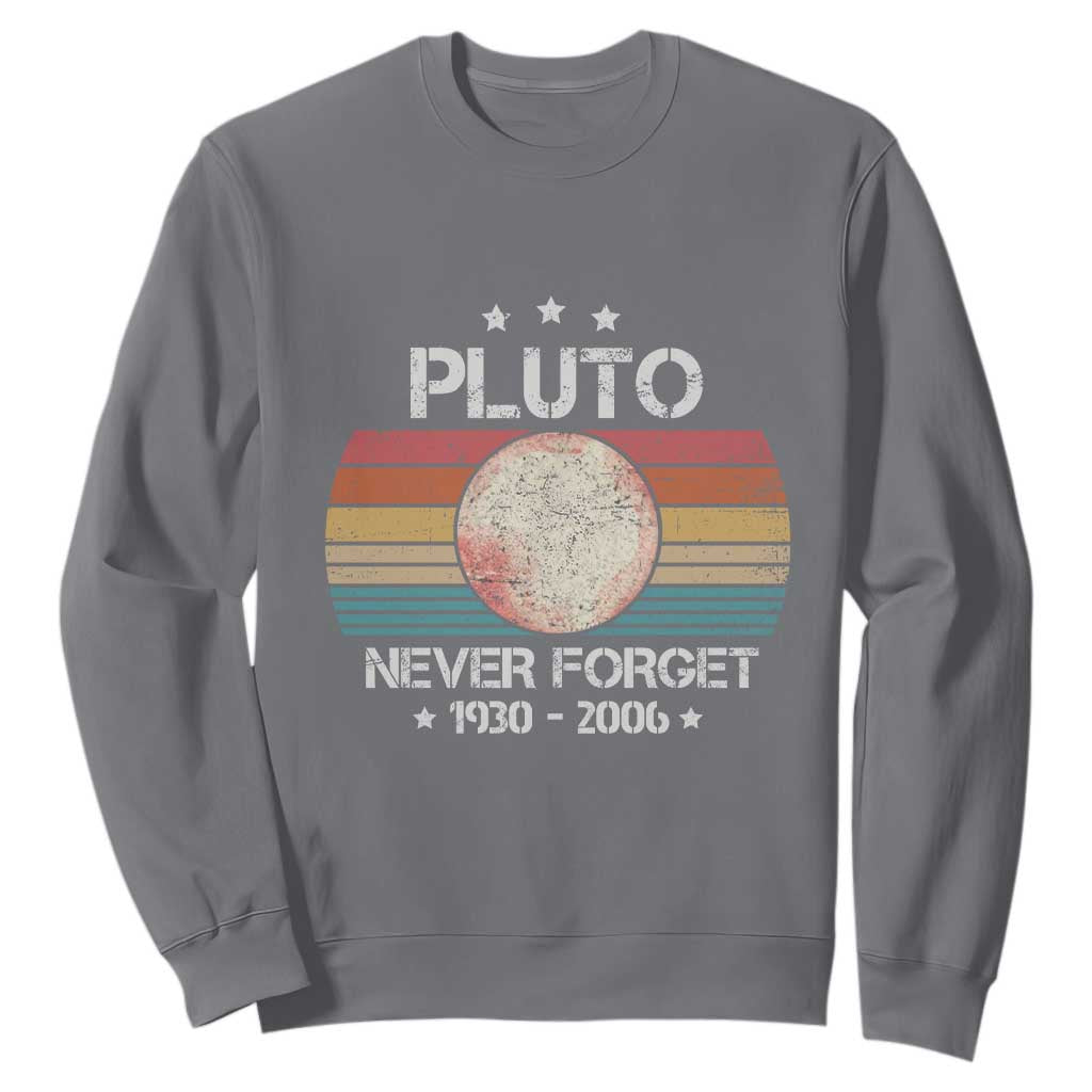 Funny Never Forget Pluto Sweatshirt 1930-2006 Retro Style Space Lover TS11 Charcoal Print Your Wear