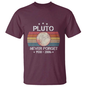 Funny Never Forget Pluto T Shirt 1930-2006 Retro Style Space Lover TS11 Maroon Print Your Wear