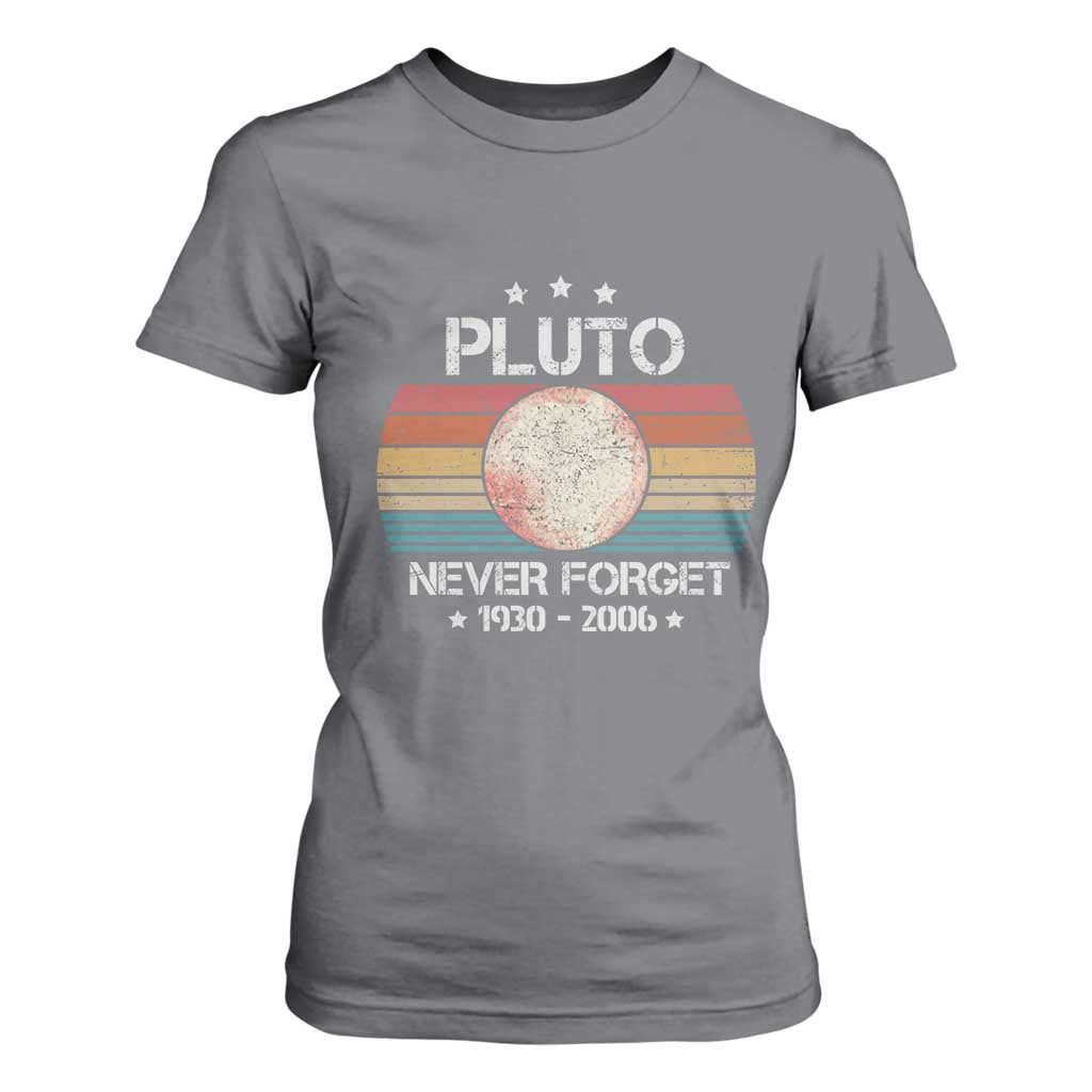 Funny Never Forget Pluto T Shirt For Women 1930-2006 Retro Style Space Lover TS11 Charcoal Print Your Wear