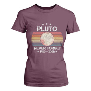 Funny Never Forget Pluto T Shirt For Women 1930-2006 Retro Style Space Lover TS11 Maroon Print Your Wear
