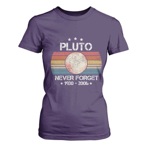 Funny Never Forget Pluto T Shirt For Women 1930-2006 Retro Style Space Lover TS11 Purple Print Your Wear
