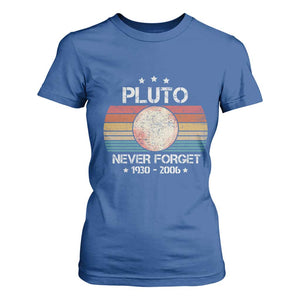 Funny Never Forget Pluto T Shirt For Women 1930-2006 Retro Style Space Lover TS11 Royal Blue Print Your Wear