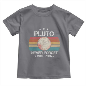 Funny Never Forget Pluto Toddler T Shirt 1930-2006 Retro Style Space Lover TS11 Charcoal Print Your Wear
