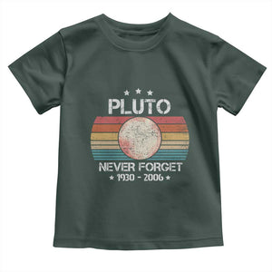 Funny Never Forget Pluto Toddler T Shirt 1930-2006 Retro Style Space Lover TS11 Dark Forest Green Print Your Wear