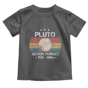 Funny Never Forget Pluto Toddler T Shirt 1930-2006 Retro Style Space Lover TS11 Dark Heather Print Your Wear