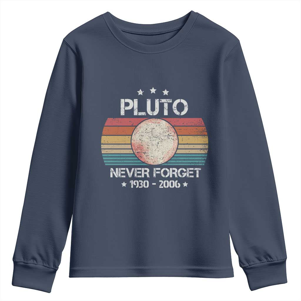 Funny Never Forget Pluto Youth Sweatshirt 1930-2006 Retro Style Space Lover TS11 Navy Print Your Wear