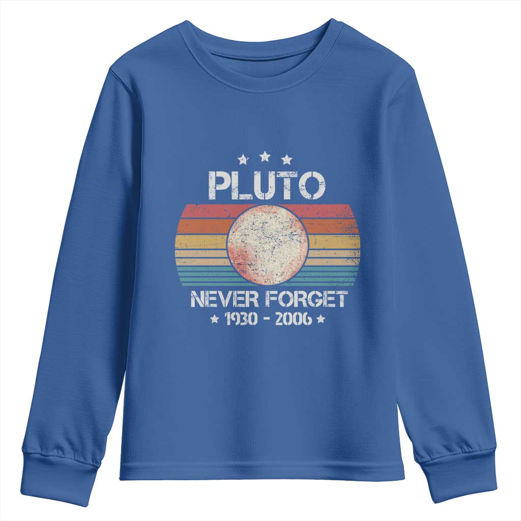 Funny Never Forget Pluto Youth Sweatshirt 1930-2006 Retro Style Space Lover TS11 Royal Blue Print Your Wear