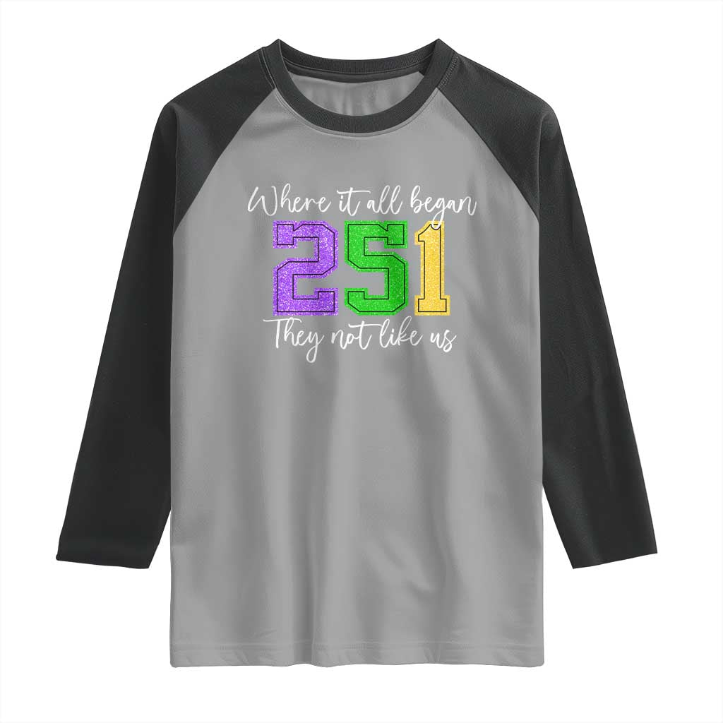 251 Mardi Gras Mobile Alabama Raglan Shirt Where It All Began Fat Tuesday Carnival Glitter Print TS11 Sport Gray Black Print Your Wear