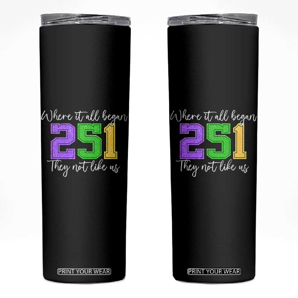 251 Mardi Gras Mobile Alabama Skinny Tumbler Where It All Began Fat Tuesday Carnival Glitter Print TS11 Black Print Your Wear