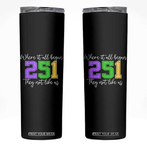251 Mardi Gras Mobile Alabama Skinny Tumbler Where It All Began Fat Tuesday Carnival Glitter Print TS11 Black Print Your Wear