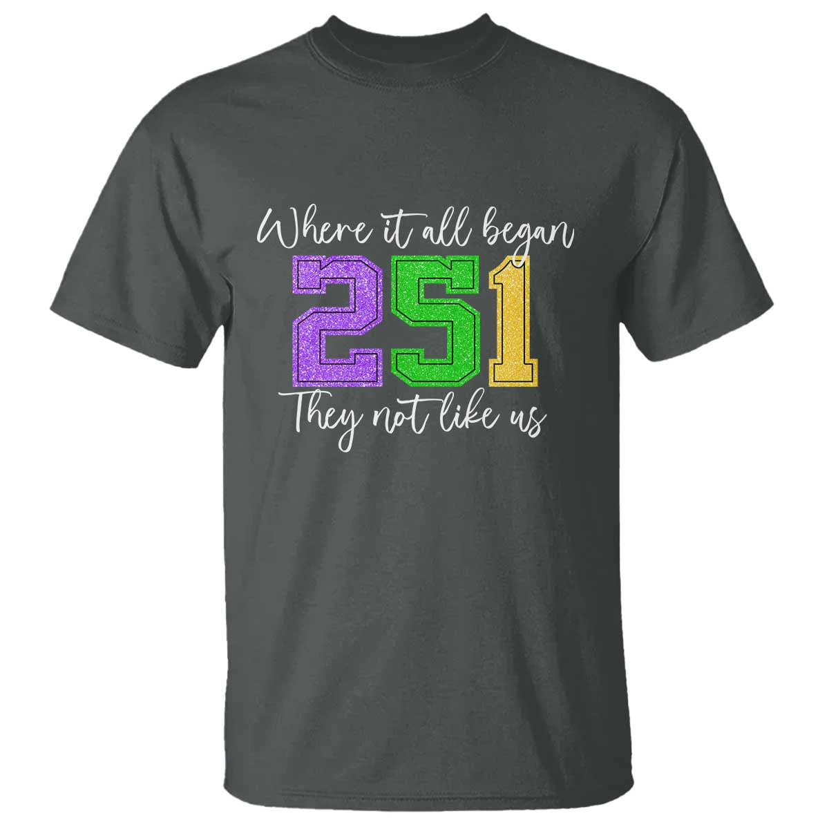 251 Mardi Gras Mobile Alabama T Shirt Where It All Began Fat Tuesday Carnival Glitter Print TS11 Dark Heather Print Your Wear