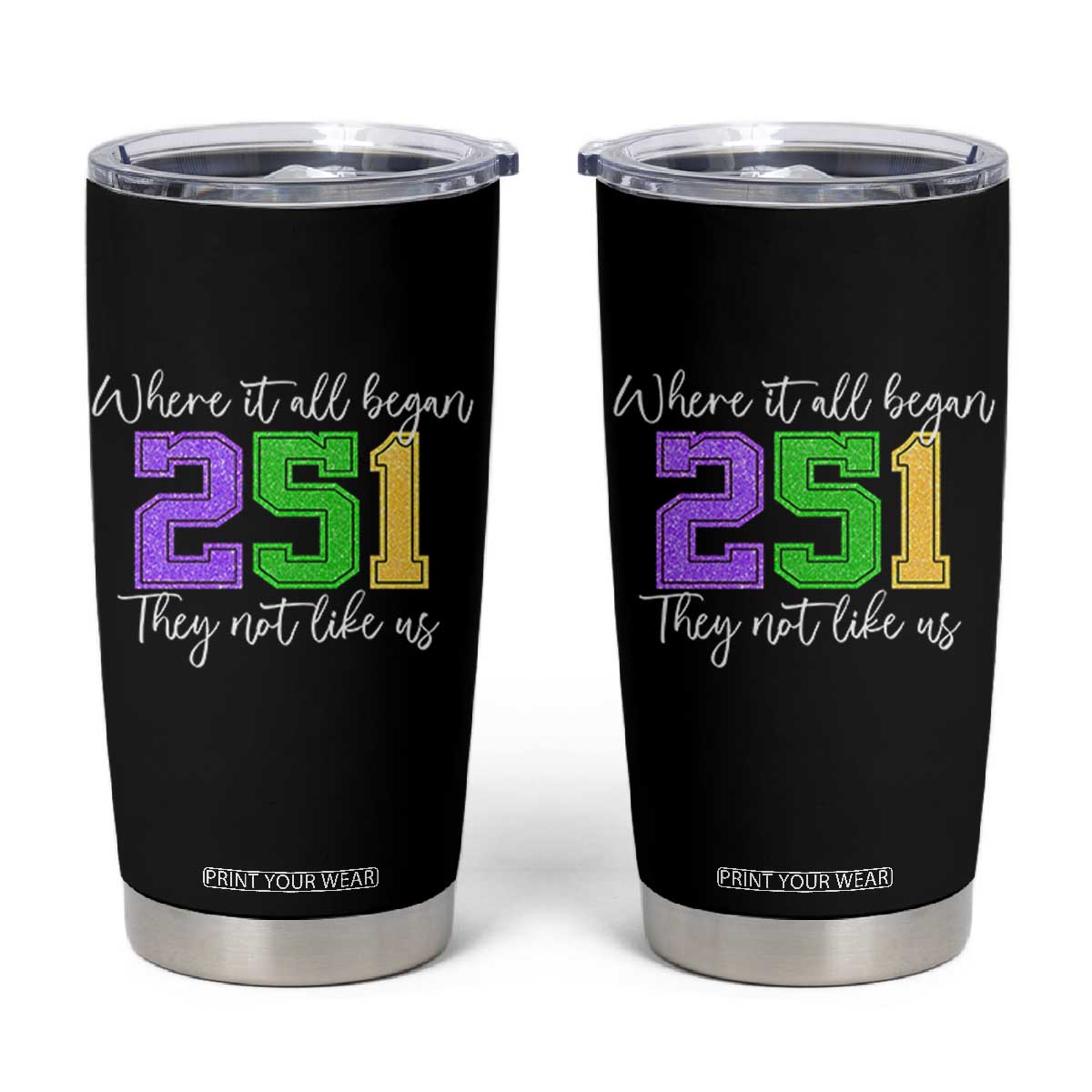 251 Mardi Gras Mobile Alabama Tumbler Cup Where It All Began Fat Tuesday Carnival Glitter Print TS11 Black Print Your Wear