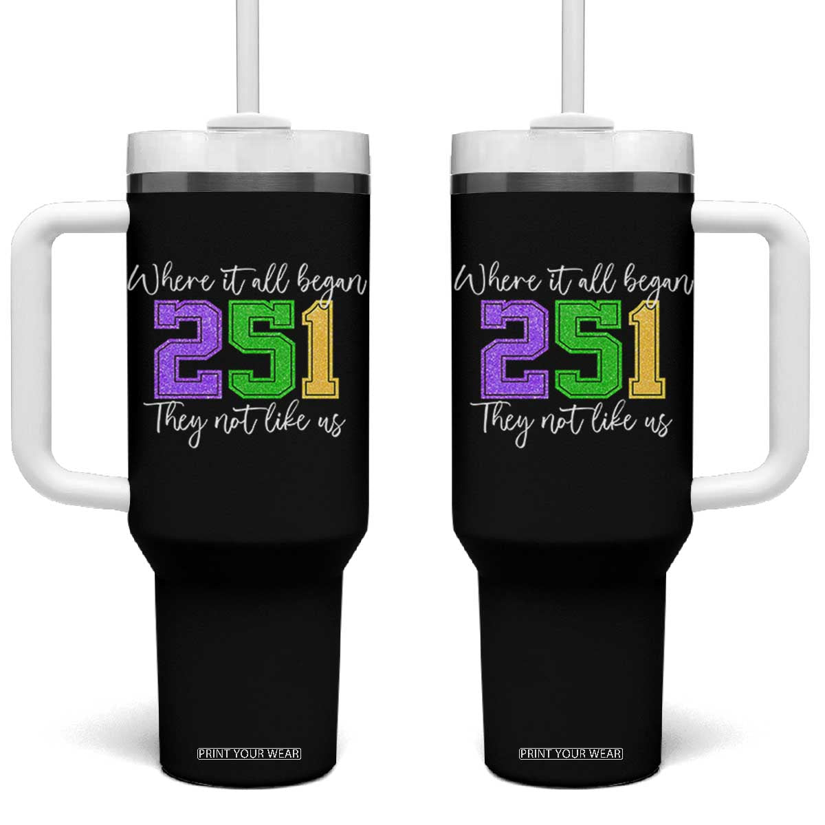251 Mardi Gras Mobile Alabama Tumbler With Handle Where It All Began Fat Tuesday Carnival Glitter Print TS11 One Size: 40 oz Black Print Your Wear