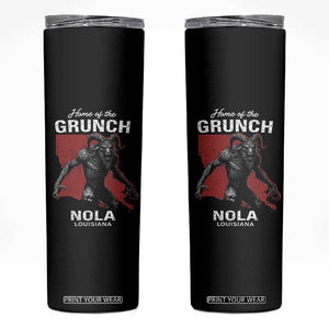 Home Of The Grunch Nola Louisiana Skinny Tumbler New Orleans Urban Legend TS11 Black Print Your Wear