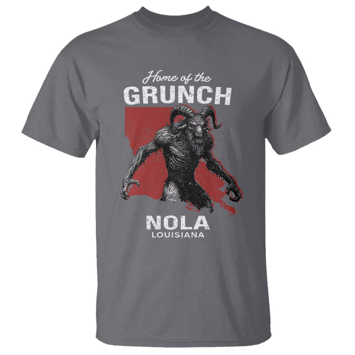 Home Of The Grunch Nola Louisiana T Shirt New Orleans Urban Legend TS11 Charcoal Print Your Wear