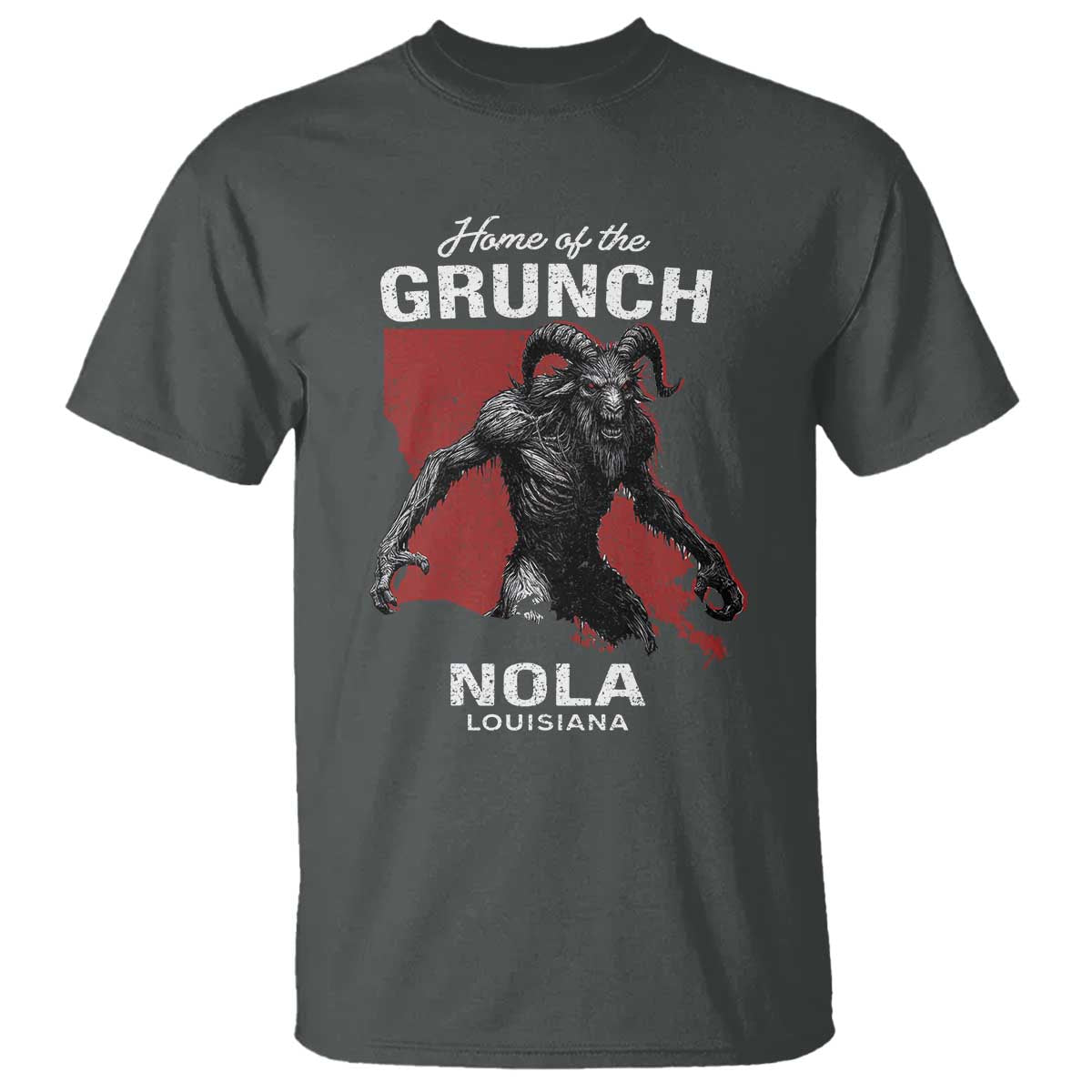 Home Of The Grunch Nola Louisiana T Shirt New Orleans Urban Legend TS11 Dark Heather Print Your Wear