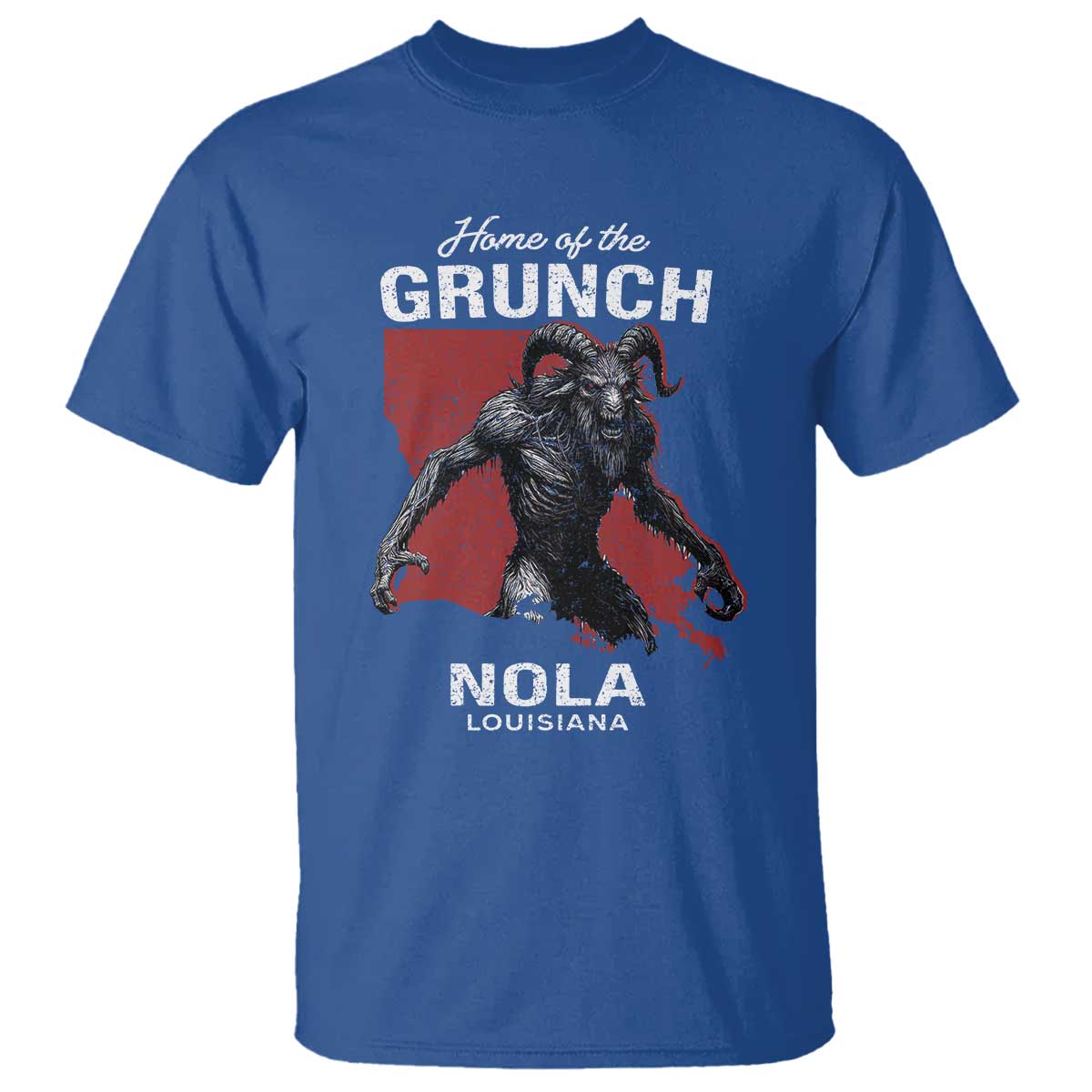 Home Of The Grunch Nola Louisiana T Shirt New Orleans Urban Legend TS11 Royal Blue Print Your Wear