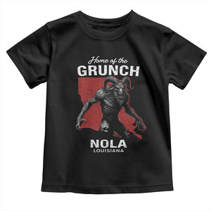 Home Of The Grunch Nola Louisiana Toddler T Shirt New Orleans Urban Legend TS11 Black Print Your Wear