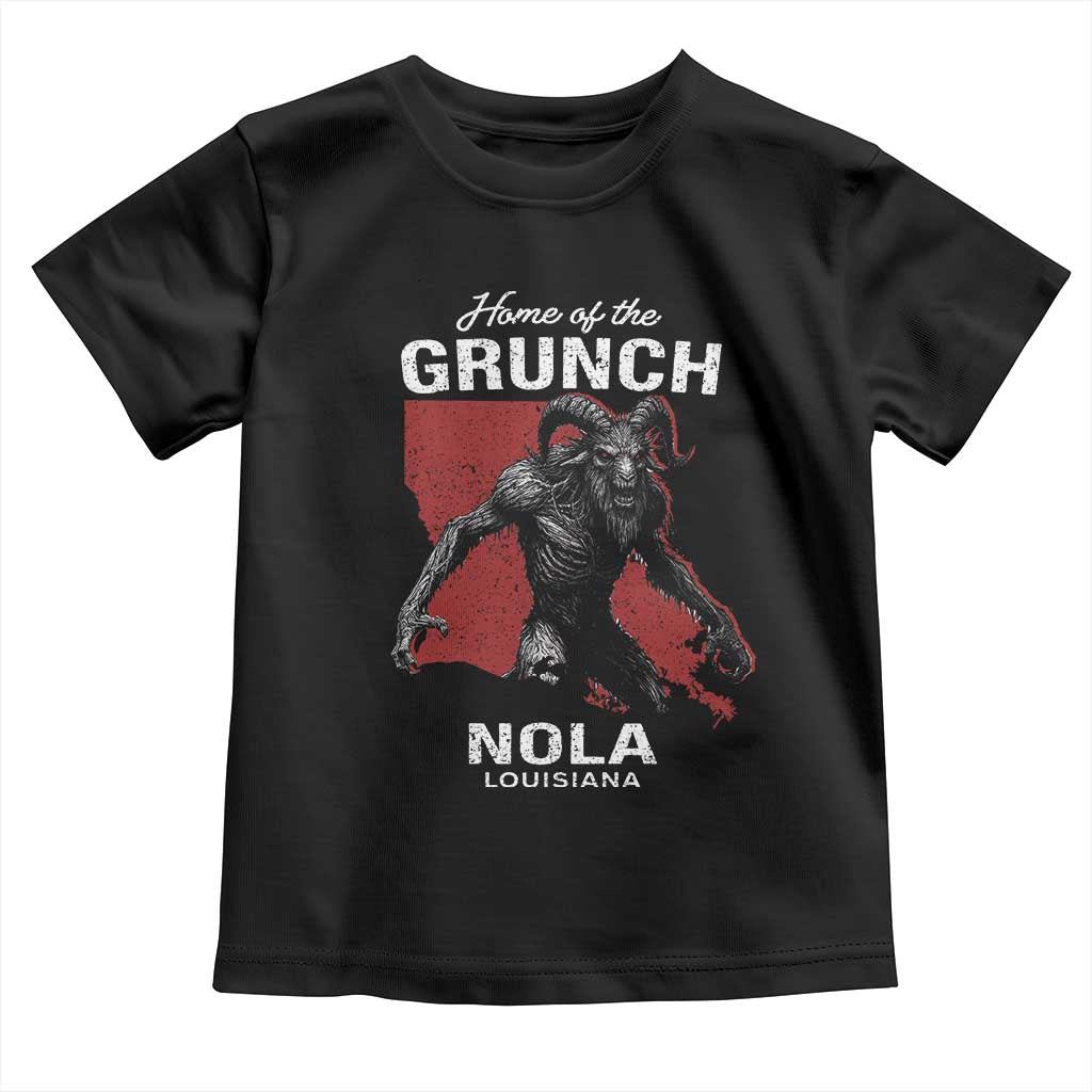Home Of The Grunch Nola Louisiana Toddler T Shirt New Orleans Urban Legend TS11 Black Print Your Wear