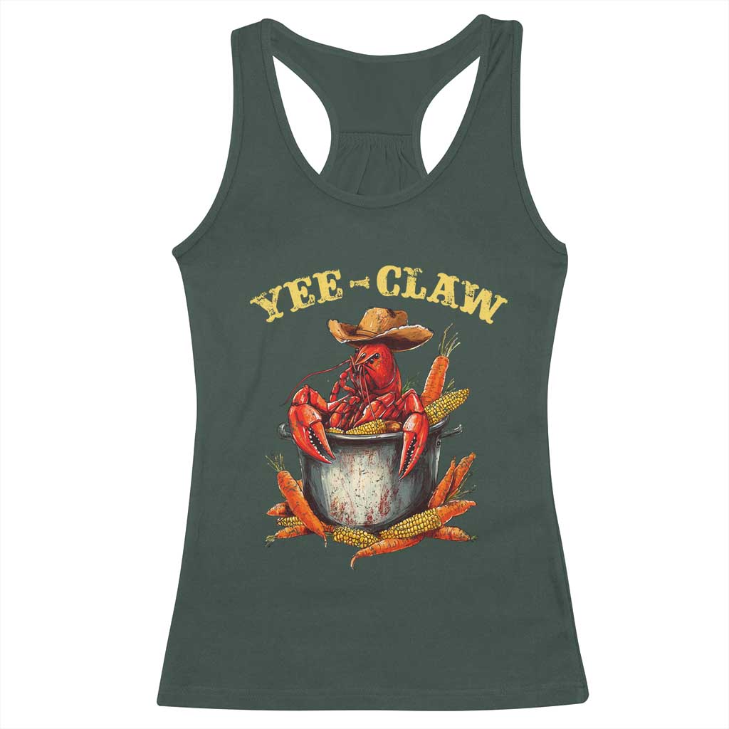 Funny Louisiana Crawfish Cowboy Racerback Tank Top Yee Claw Cajun Seafood TS11 Dark Forest Green Print Your Wear
