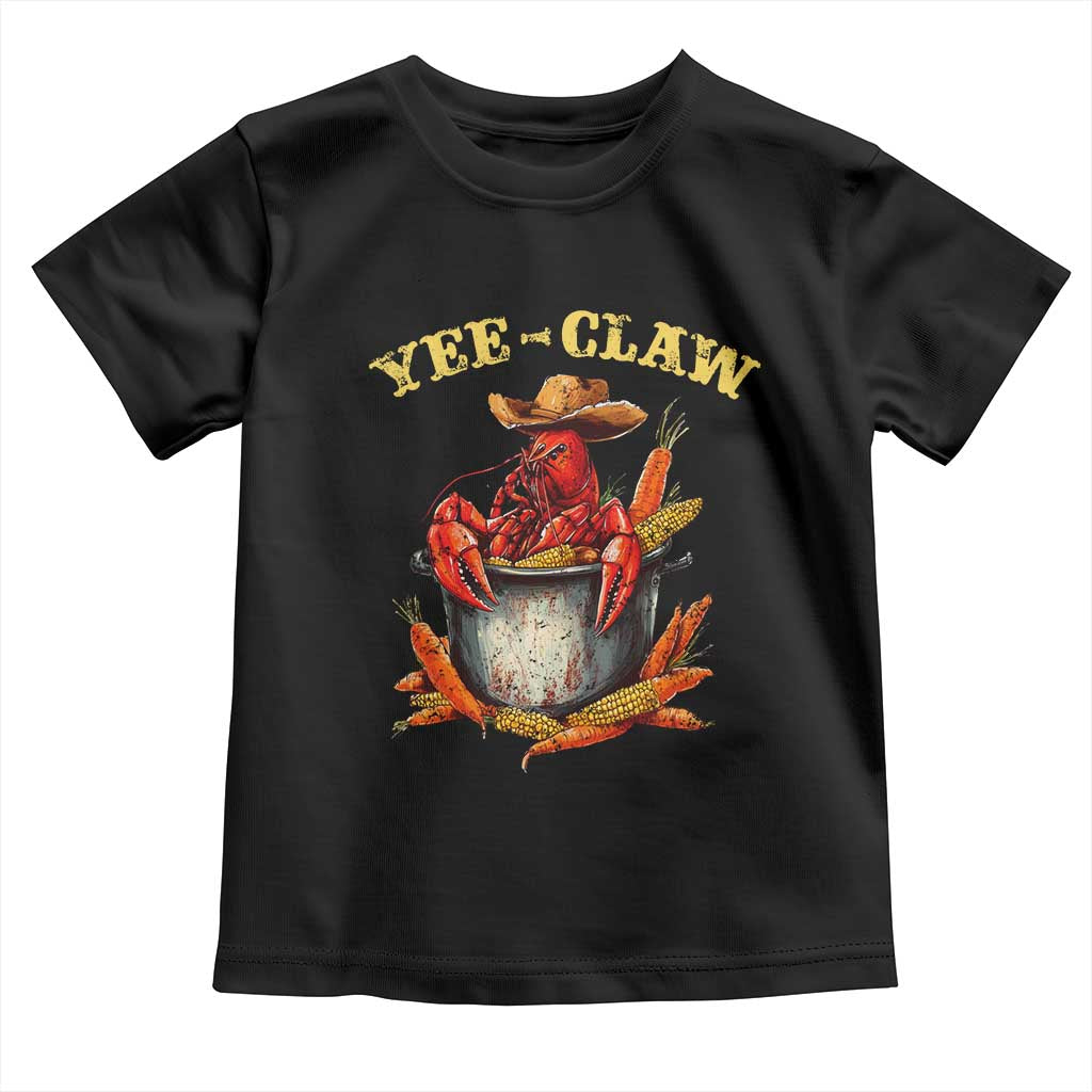 Funny Louisiana Crawfish Cowboy Toddler T Shirt Yee Claw Cajun Seafood TS11 Black Print Your Wear