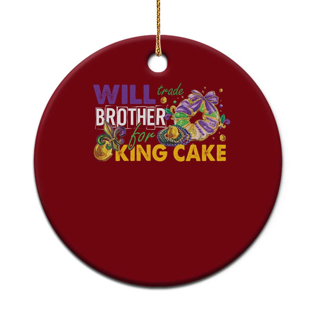Funny Mardi Gras Will Trade Brother For King Cake Ceramic Ornament Beads Doubloons TS11 1pc Red Print Your Wear