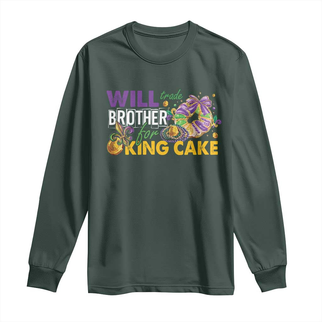 Funny Mardi Gras Will Trade Brother For King Cake Long Sleeve Shirt Beads Doubloons TS11 Dark Forest Green Print Your Wear