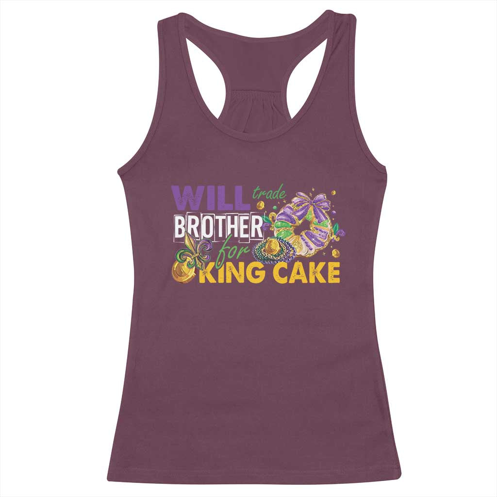 Funny Mardi Gras Will Trade Brother For King Cake Racerback Tank Top Beads Doubloons TS11 Maroon Print Your Wear