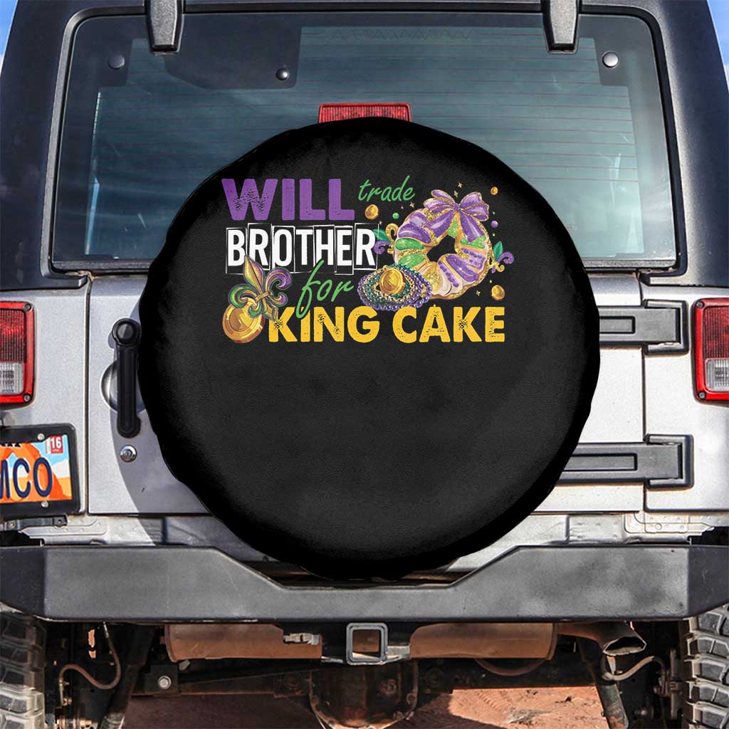 Funny Mardi Gras Will Trade Brother For King Cake Spare Tire Cover Beads Doubloons TS11 No hole Black Print Your Wear